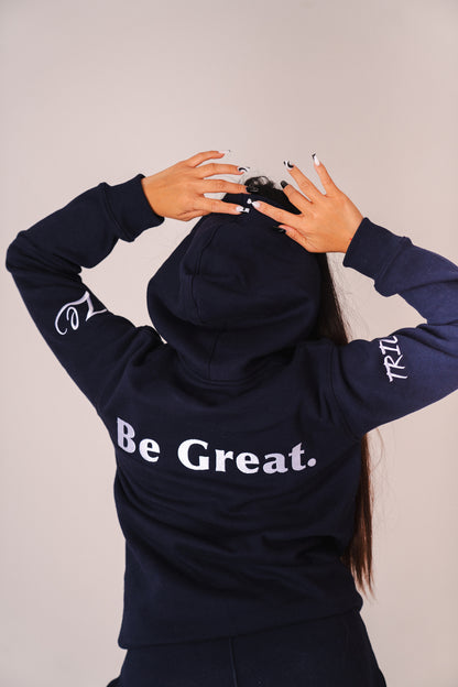 ZeTrillo "Be Great" Hoodie (Navy Blue)